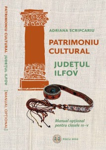 Adriana Scripcariu - Patrimoniul cultural din județul Ilfov